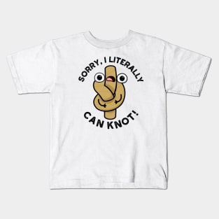 I Literally Can Knot Funny Rope Pun Kids T-Shirt